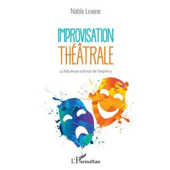 Inspirations 21 Improvisation théâtrale – la science de l’imprévu