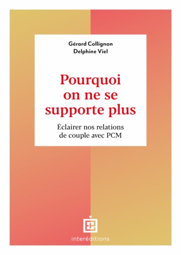 Inspirations 11 Pourquoi on ne se supporte plus – décoder les incompréhensions avec PCM